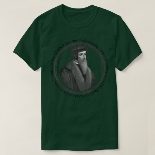 Calvinist Doctrine of Grace John Calvin Tシャツ (デザイン正面)