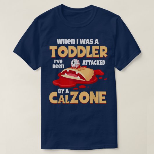 Calzone Pizzaがトドラーパンゼルティを攻撃 Tシャツ (デザイン正面)