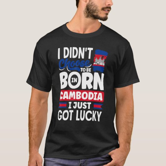 Cambodia Cambodian Cambodia Flag I Just Got Lucky  Tシャツ (正面)