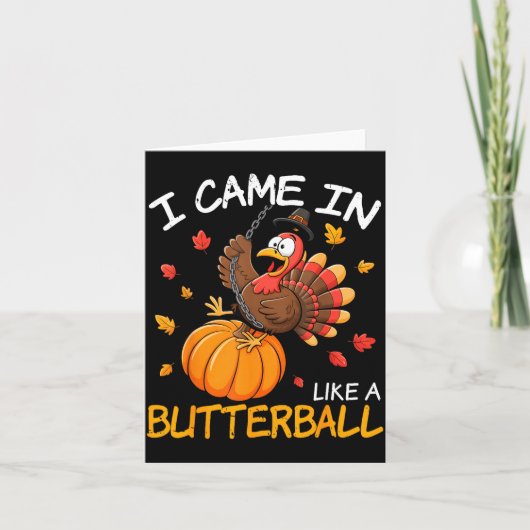 Came In Like A Butterball Funny Thanksgiving Men W カード (正面)