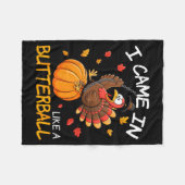 Came In Like A Butterball Funny Thanksgiving Men W フリースブランケット (正面(横))