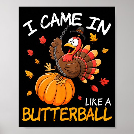Came In Like A Butterball Funny Thanksgiving Men W ポスター (正面)