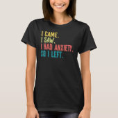 Came Saw Anxiety Left Introverts Anxious People Tシャツ (正面)