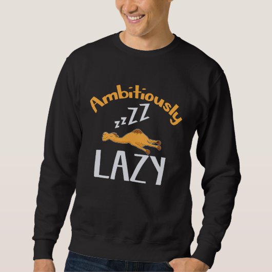 Camel Ambitious Lazy Sleep  Motivate Inspire スウェットシャツ (正面)