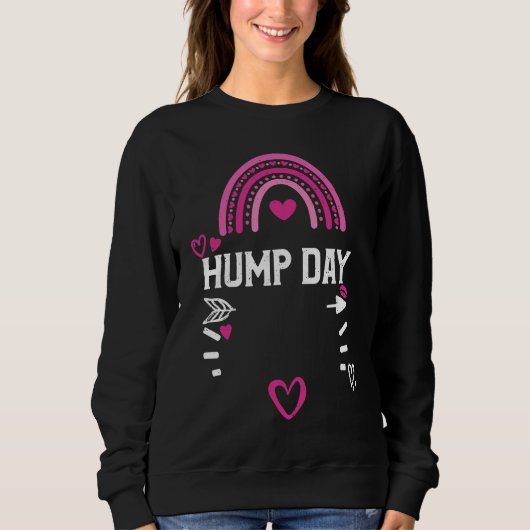 Camel Hump Day  Valentine's Day Sayings スウェットシャツ (正面)