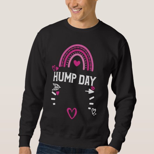 Camel Hump Day  Valentine's Day Sayings スウェットシャツ (正面)