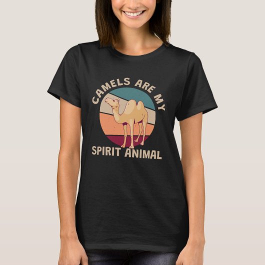 Camels Are My Spirit Animals Tシャツ (正面)