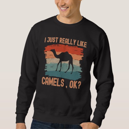 Camels I just Really Like Camels Ok スウェットシャツ (正面)