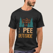 Camg I Pee Outside Camper Hiker Outdoor Tシャツ (正面)
