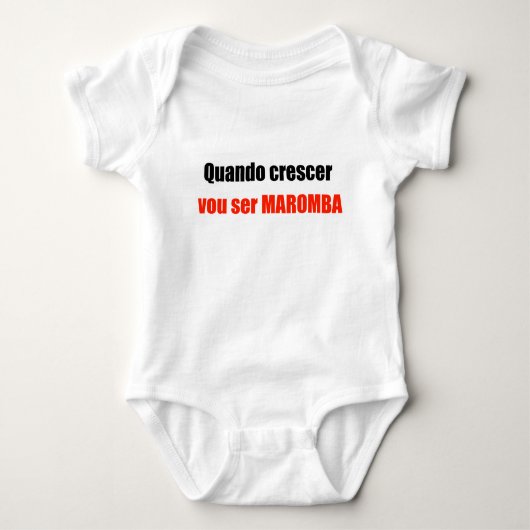 Camiseta Bebe Quando Crescer Vou Ser Maromba ベビーボディスーツ (正面)