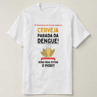 Camiseta Cerveja Parada da Dengue Tシャツ