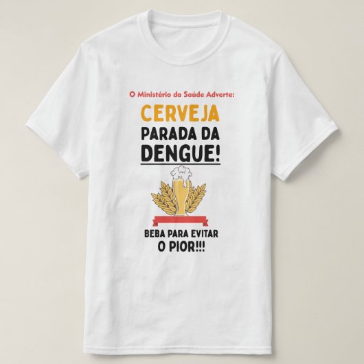 Camiseta Cerveja Parada da Dengue Tシャツ (デザイン正面)