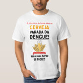 Camiseta Cerveja Parada da Dengue Tシャツ (正面)
