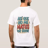 Camiseta Corta - Tú eres mi tabaco, Así que... Tシャツ (裏面)