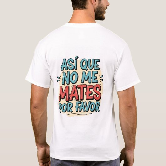 Camiseta Corta - Tú eres mi tabaco, Así que... Tシャツ (裏面)