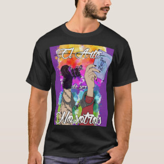 Camiseta El arte de ser Nosotros Tシャツ