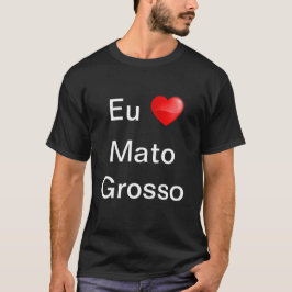 Camiseta eu amo Mato Grosso Tシャツ
