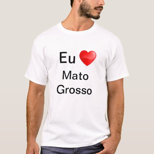 Camiseta eu amo Mato Grosso Tシャツ (正面)