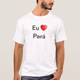 Camiseta eu amo Pará Tシャツ