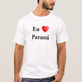 Camiseta eu amo Paraná Tシャツ