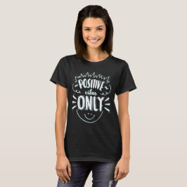Camiseta Feminina Positives Vibes Only Tシャツ