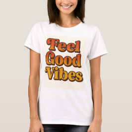 Camiseta mujer Feel good vibes Tシャツ