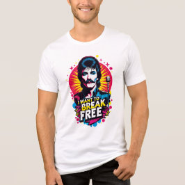 Camiseta unisex I Want to Break Free トライブレンドＴシャツ