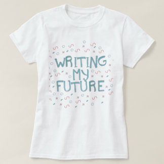 Camiseta "writing my future" tシャツ