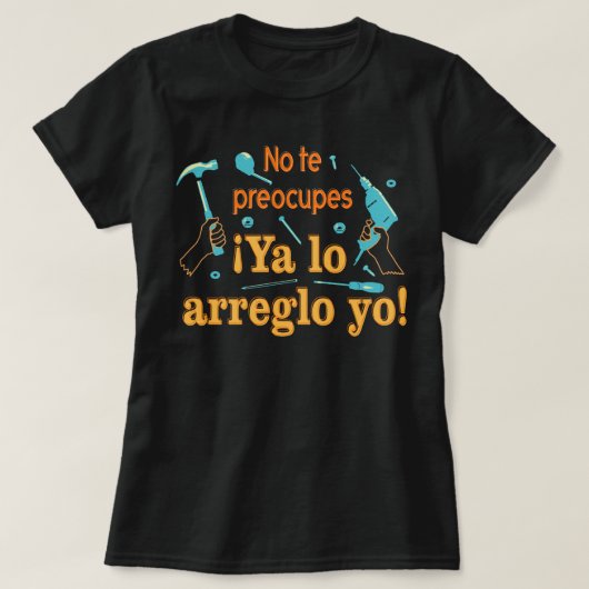 Camiseta Ya lo arreglo yo Tシャツ (デザイン正面)