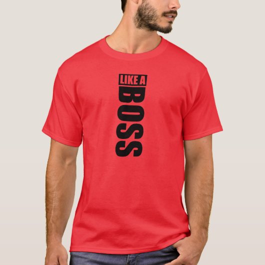 Camisola "LIKE A BOSS" Tシャツ (正面)