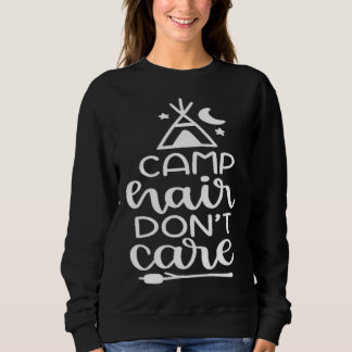 Camp Hair Don t Care スウェットシャツ
