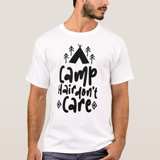 Camp Hair Don’t Care Quote Design | Funny Camping  Tシャツ (正面)