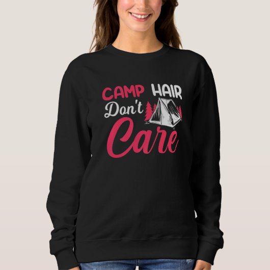 Camp Hair Dont' Care  Camping Camper Happiness Gla スウェットシャツ (正面)