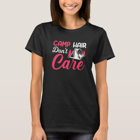 Camp Hair Dont' Care Camping Camper Happiness Gla Tシャツ (正面)