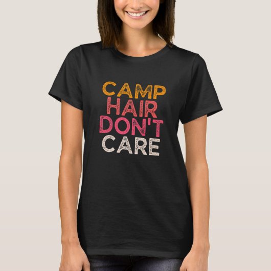 Camp Hair Don't Care  Women Camper Camping Tシャツ (正面)