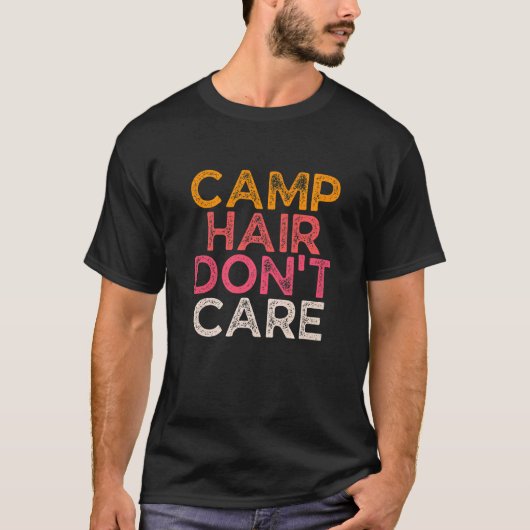 Camp Hair Don't Care  Women Camper Camping Tシャツ (正面)
