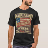 CAMP LEJEUNE, NCストーリーの始まりだ Tシャツ (正面)