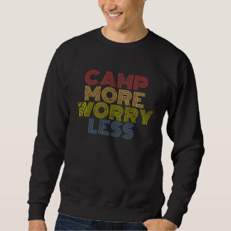 Camp More Worry Less hiking camping mountains retr スウェットシャツ