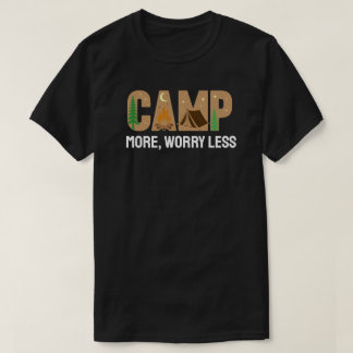 Camp More, Worry Less Tシャツ