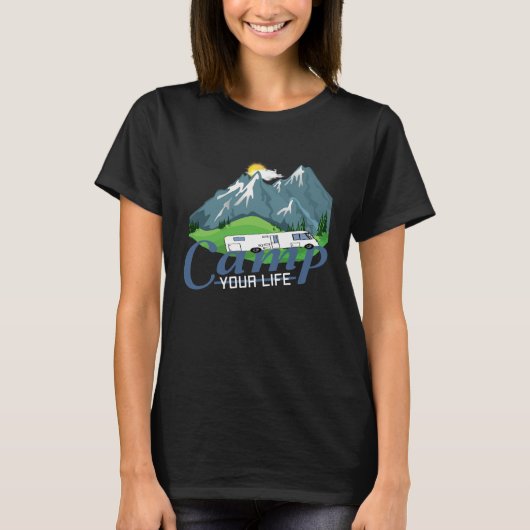 Camp Your Life Motorhome Camping Camper Tシャツ (正面)