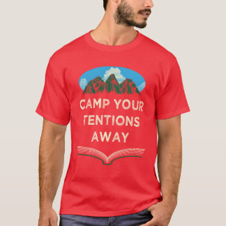 Camp Yourentions Away Motivational Quote Camping r Tシャツ