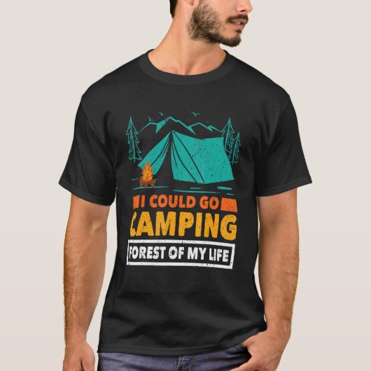 Camper accessories i could go camping forest of my tシャツ (正面)