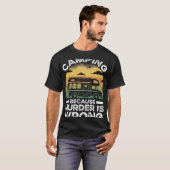 Camper  Camping Because Murder Is Wrong Travel Tシャツ (正面フル)