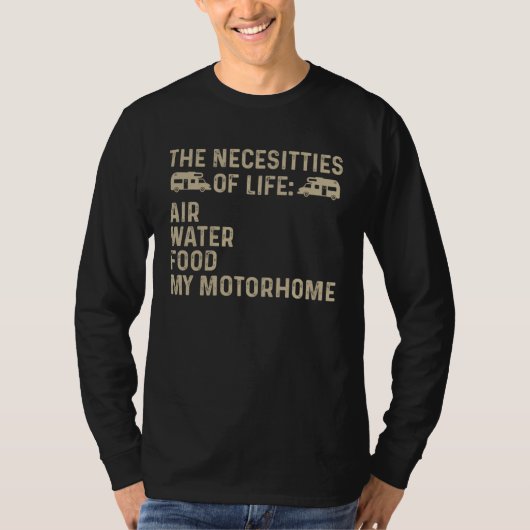 Camper Camping  The Necesitties Of Life My Motorho Tシャツ (正面)