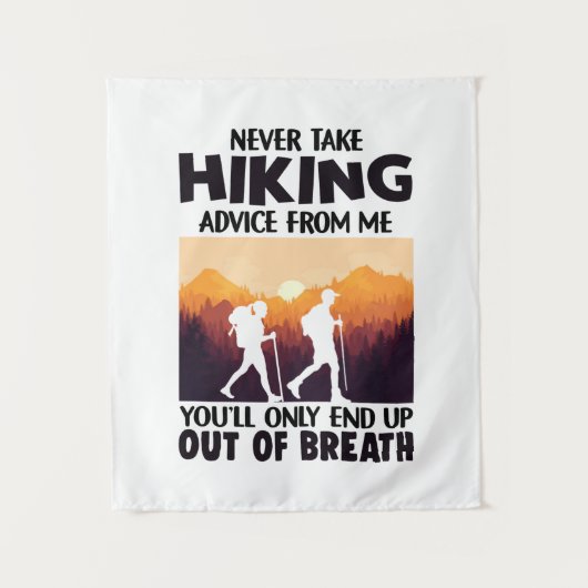 Camper Gift | Never Take Hiking Advice From Me タペストリー (正面)
