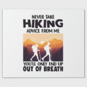 Camper Gift | Never Take Hiking Advice From Me ラッピングペーパー (フラット)