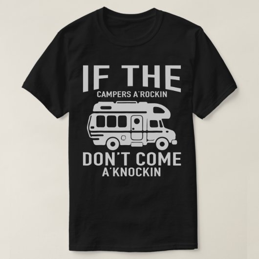 Camper  If The Campers Rocking Dont Come Knocking  Tシャツ (デザイン正面)