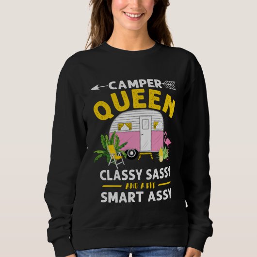 Camper Queen Classy Sassy Smart Assy Funny Men Wom スウェットシャツ (正面)