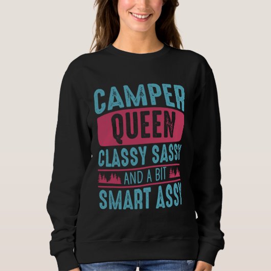 Camper Queen Classy Sassy Smart Assy Men Women Cam スウェットシャツ (正面)