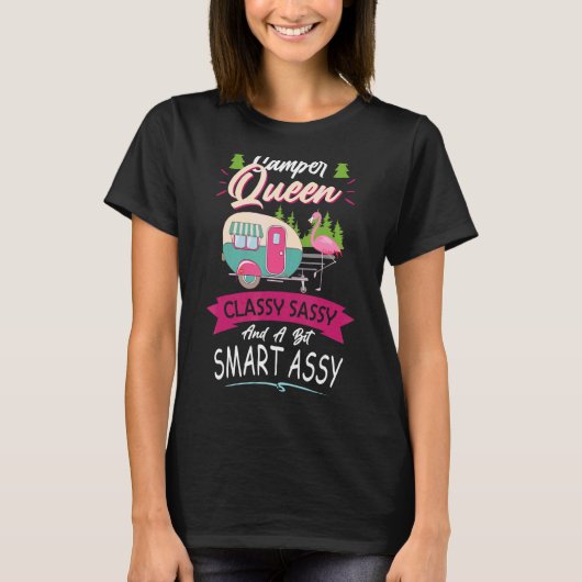 Camper Queen Flamingo Classy Sassy And A Bit Smart Tシャツ (正面)